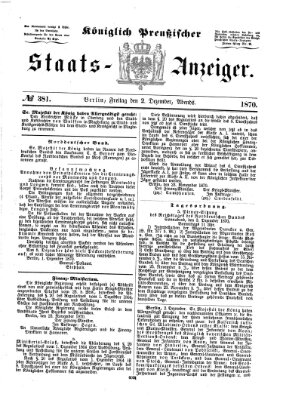 Königlich Preußischer Staats-Anzeiger (Allgemeine preußische Staats-Zeitung) Freitag 2. Dezember 1870