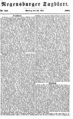 Regensburger Tagblatt Montag 15. Mai 1865