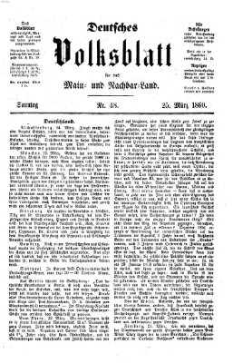 Deutsches Volksblatt für das Main- und Nachbar-Land Sonntag 25. März 1860