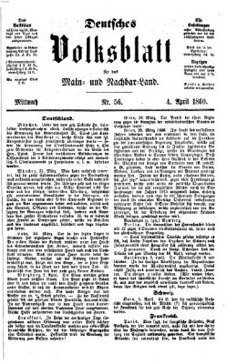 Deutsches Volksblatt für das Main- und Nachbar-Land Mittwoch 4. April 1860