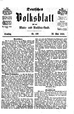 Deutsches Volksblatt für das Main- und Nachbar-Land Samstag 26. Mai 1860