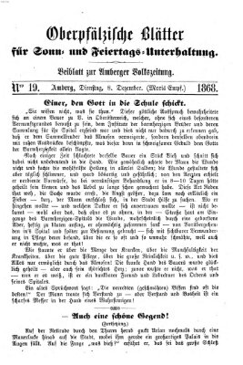Oberpfälzische Blätter für Sonn- und Feiertags-Unterhaltung (Amberger Volks-Zeitung für Stadt und Land) Dienstag 8. Dezember 1868