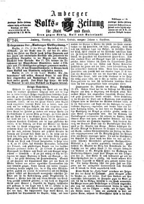 Amberger Volks-Zeitung für Stadt und Land Samstag 22. Oktober 1870