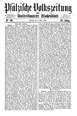 Pfälzische Volkszeitung und Kaiserslauterer Wochenblatt (Pfälzische Volkszeitung) Dienstag 4. April 1865