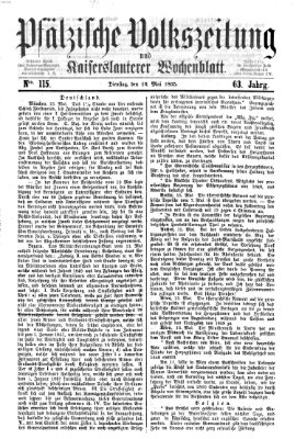 Pfälzische Volkszeitung und Kaiserslauterer Wochenblatt (Pfälzische Volkszeitung) Dienstag 16. Mai 1865