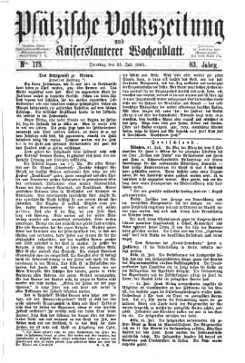 Pfälzische Volkszeitung und Kaiserslauterer Wochenblatt (Pfälzische Volkszeitung) Dienstag 25. Juli 1865