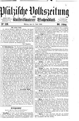 Pfälzische Volkszeitung und Kaiserslauterer Wochenblatt (Pfälzische Volkszeitung) Montag 11. Juni 1866
