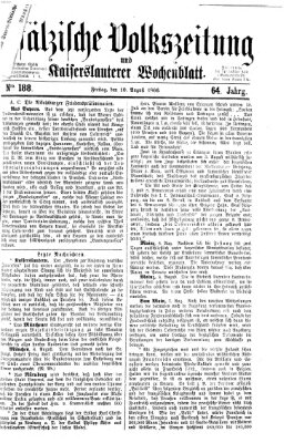 Pfälzische Volkszeitung und Kaiserslauterer Wochenblatt (Pfälzische Volkszeitung) Freitag 10. August 1866