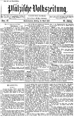 Pfälzische Volkszeitung Freitag 12. April 1867