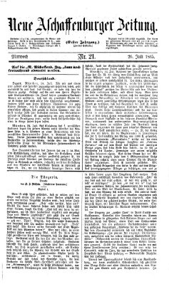 Neue Aschaffenburger Zeitung und Aschaffenburger Anzeiger (Beobachter am Main und Aschaffenburger Anzeiger) Mittwoch 26. Juli 1865