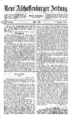 Neue Aschaffenburger Zeitung und Aschaffenburger Anzeiger (Beobachter am Main und Aschaffenburger Anzeiger) Dienstag 8. August 1865