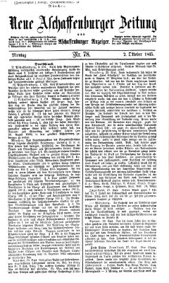 Neue Aschaffenburger Zeitung und Aschaffenburger Anzeiger (Beobachter am Main und Aschaffenburger Anzeiger) Montag 2. Oktober 1865