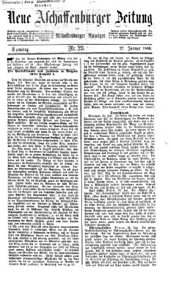 Neue Aschaffenburger Zeitung und Aschaffenburger Anzeiger (Beobachter am Main und Aschaffenburger Anzeiger) Samstag 27. Januar 1866