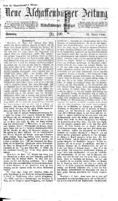 Neue Aschaffenburger Zeitung und Aschaffenburger Anzeiger (Beobachter am Main und Aschaffenburger Anzeiger) Sonntag 29. April 1866