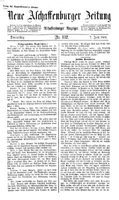 Neue Aschaffenburger Zeitung und Aschaffenburger Anzeiger (Beobachter am Main und Aschaffenburger Anzeiger) Donnerstag 7. Juni 1866