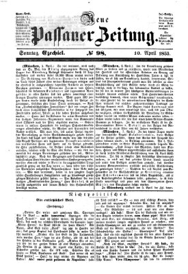 Neue Passauer Zeitung (Passauer Zeitung) Sonntag 10. April 1853