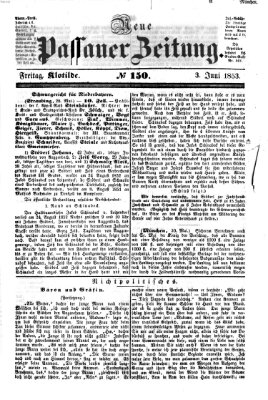 Neue Passauer Zeitung (Passauer Zeitung) Freitag 3. Juni 1853