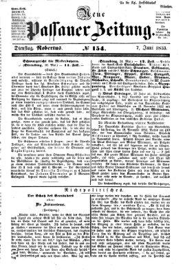 Neue Passauer Zeitung (Passauer Zeitung) Dienstag 7. Juni 1853