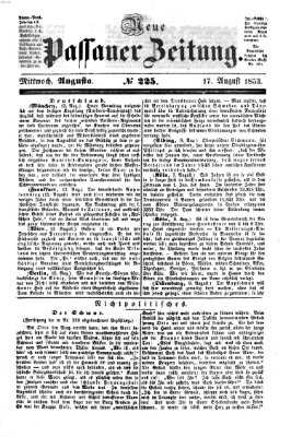 Neue Passauer Zeitung (Passauer Zeitung) Mittwoch 17. August 1853