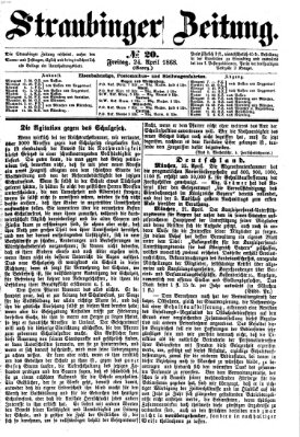 Straubinger Zeitung Freitag 24. April 1868