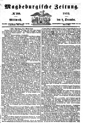 Magdeburgische Zeitung Mittwoch 8. Dezember 1852