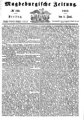 Magdeburgische Zeitung Freitag 1. Juni 1855