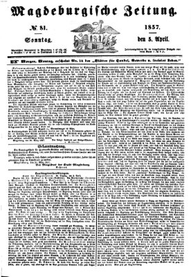 Magdeburgische Zeitung Sonntag 5. April 1857