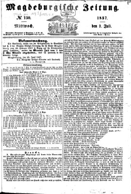 Magdeburgische Zeitung Mittwoch 1. Juli 1857