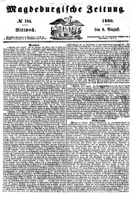 Magdeburgische Zeitung Mittwoch 8. August 1860