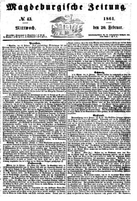 Magdeburgische Zeitung Mittwoch 20. Februar 1861