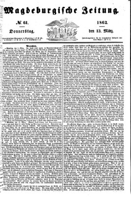 Magdeburgische Zeitung Donnerstag 13. März 1862