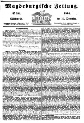 Magdeburgische Zeitung Mittwoch 10. Dezember 1862