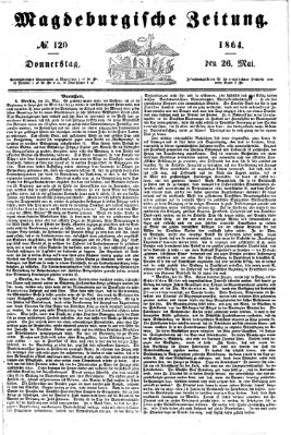 Magdeburgische Zeitung Donnerstag 26. Mai 1864