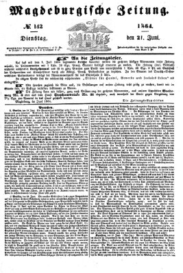 Magdeburgische Zeitung Dienstag 21. Juni 1864
