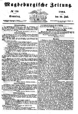 Magdeburgische Zeitung Sonntag 10. Juli 1864