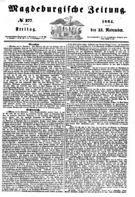 Magdeburgische Zeitung Freitag 25. November 1864
