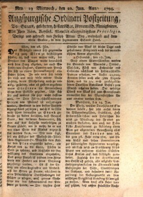 Augsburgische Ordinari Postzeitung von Staats-, gelehrten, historisch- u. ökonomischen Neuigkeiten (Augsburger Postzeitung) Mittwoch 22. Januar 1794