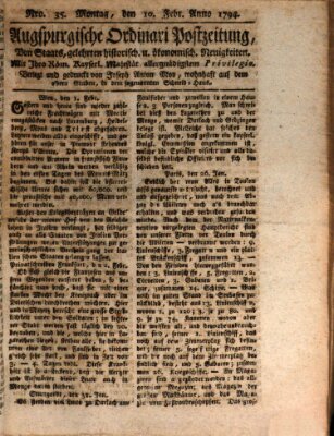 Augsburgische Ordinari Postzeitung von Staats-, gelehrten, historisch- u. ökonomischen Neuigkeiten (Augsburger Postzeitung) Montag 10. Februar 1794