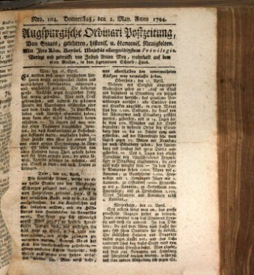 Augsburgische Ordinari Postzeitung von Staats-, gelehrten, historisch- u. ökonomischen Neuigkeiten (Augsburger Postzeitung) Donnerstag 1. Mai 1794