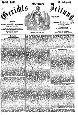 Berliner Gerichts-Zeitung Dienstag 21. Juli 1863