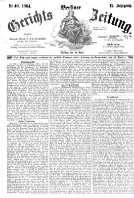 Berliner Gerichts-Zeitung Dienstag 19. April 1864