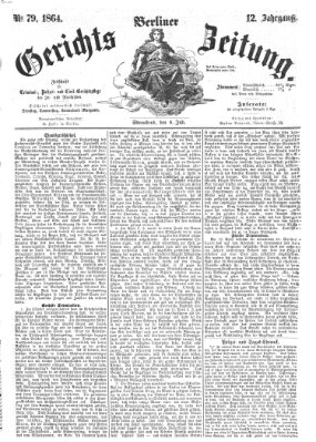 Berliner Gerichts-Zeitung Samstag 9. Juli 1864