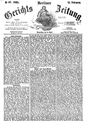 Berliner Gerichts-Zeitung Donnerstag 20. April 1865