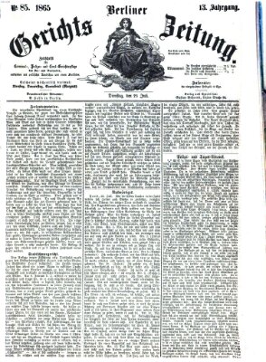 Berliner Gerichts-Zeitung Dienstag 25. Juli 1865