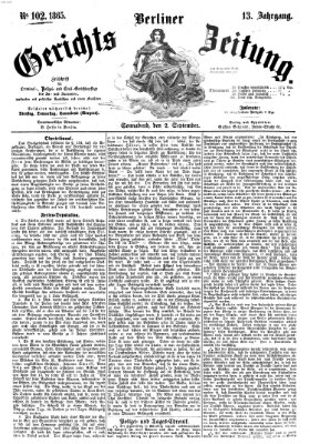 Berliner Gerichts-Zeitung Samstag 2. September 1865