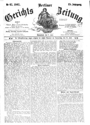 Berliner Gerichts-Zeitung Samstag 8. Juni 1867