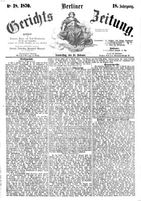 Berliner Gerichts-Zeitung Donnerstag 10. Februar 1870