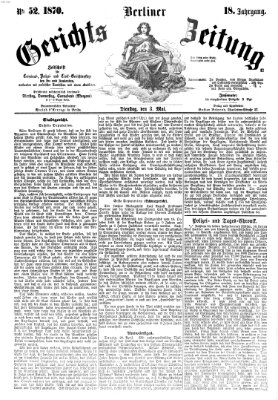 Berliner Gerichts-Zeitung Dienstag 3. Mai 1870
