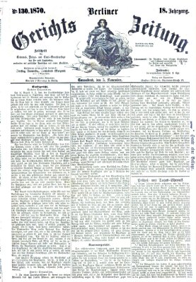 Berliner Gerichts-Zeitung Samstag 5. November 1870