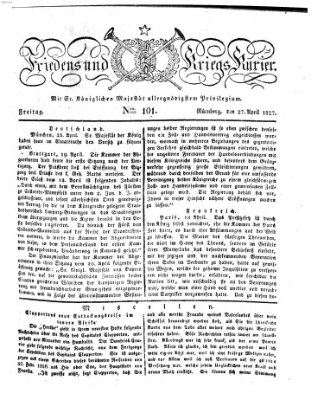 Der Friedens- u. Kriegs-Kurier (Nürnberger Friedens- und Kriegs-Kurier) Freitag 27. April 1827